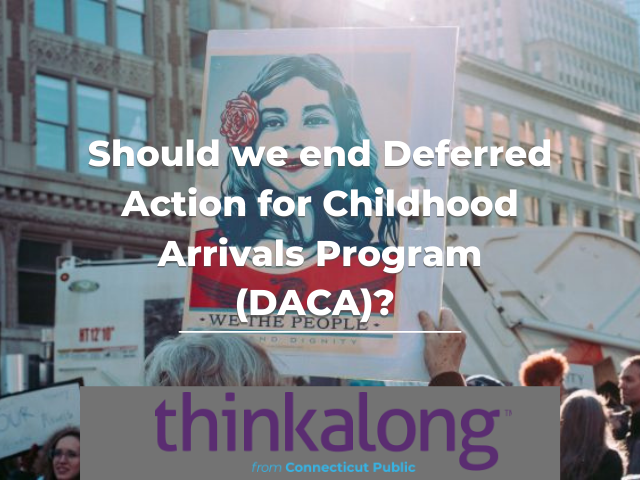 Should we end Deferred Action for Childhood Arrivals Program (DACA)? - Civil Discourse for Classrooms